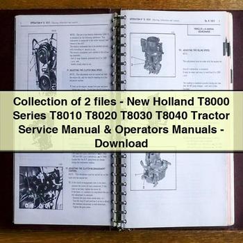 Collection of 2 files-New Holland T8000 Series T8010 T8020 T8030 T8040 Tractor Service Repair Manual & Operators Manuals