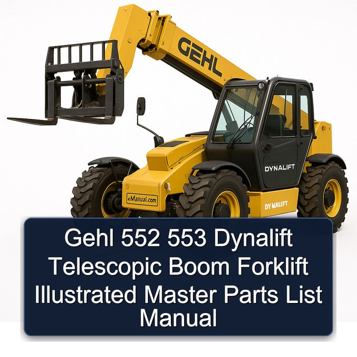 Gehl 552 553 Dynalift Telescopic Boom Forklift Illustrated Master Parts Catalog PDF