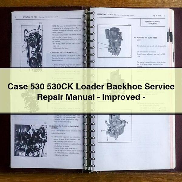 Case 530 530CK Loader Backhoe -improved Service Repair Workshop Manual PDF