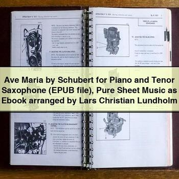 Ave Maria by Schubert for Piano and Tenor Saxophone (EPUB file) Pure Sheet Music as Ebook arranged by Lars Christian Lundholm