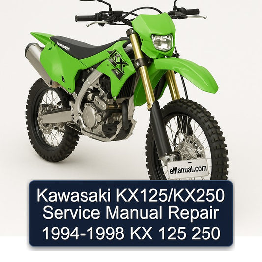 1994-1998 Kawasaki KX Series Kx125/kx250 - 125 250 Service Repair Workshop Manual
