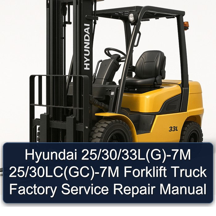 Hyundai 25/30/33l(g)-7m 25/30lc(gc)-7m Forklift Truck Service Repair Workshop Manual PDF