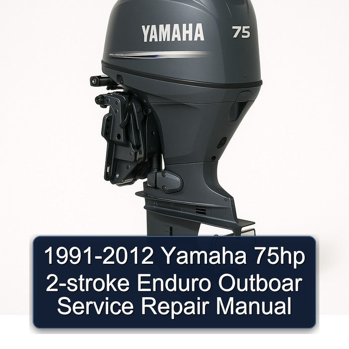 1991-2012 Yamaha 75HP 2-stroke Enduro Outboar Service Repair Workshop Manual PDF
