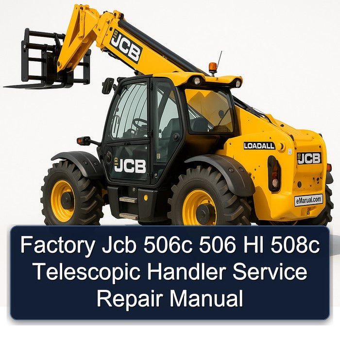 JCB 506C 506 Hl 508C Telescopic Handler Service Repair Workshop Manual PDF