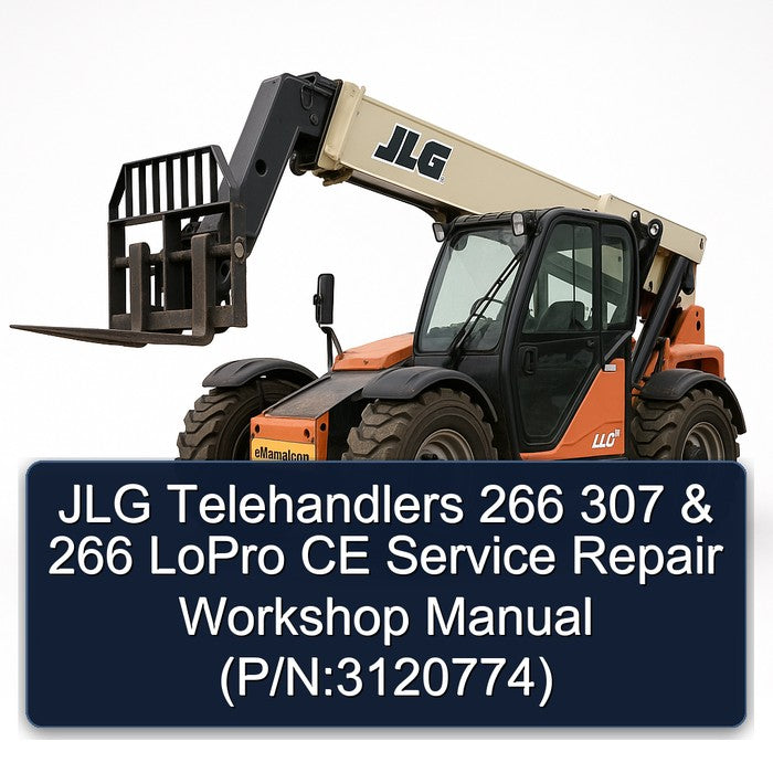JLG Telehandlers 266 307 Lopro CE (p/n:3120774) Service Repair Workshop Manual PDF