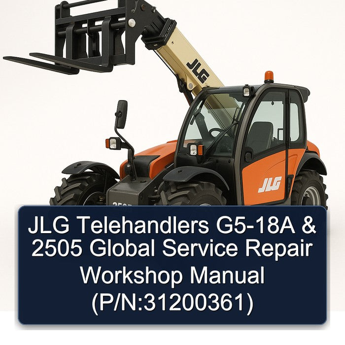 JLG Telehandlers G5-18A 2505 Global (p/n:31200361) Service Repair Workshop Manual PDF