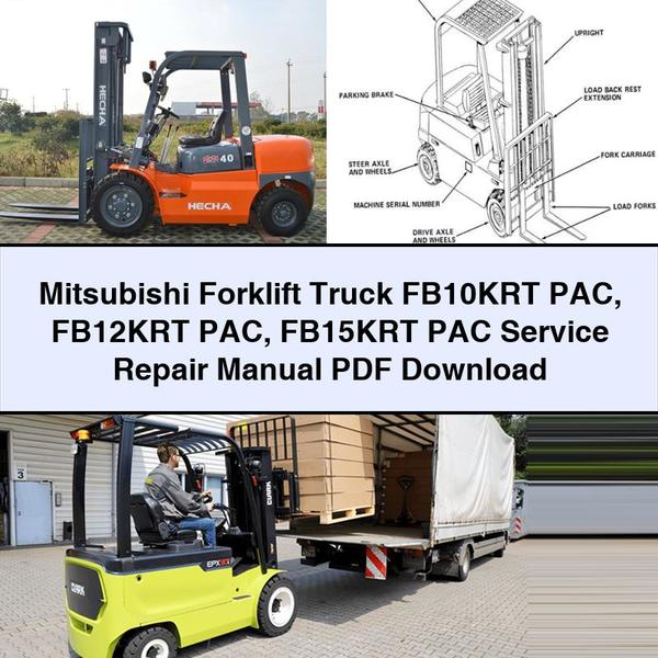 Mitsubishi Forklift Truck FB10KRT PAC FB12KRT FB15KRT Service Repair Workshop Manual PDF