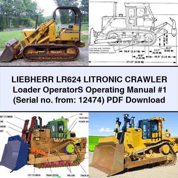 Liebherr LR624 Litronic Crawler Loader Operators Operating (serial No. From: 12474) Service Repair Workshop Manual PDF
