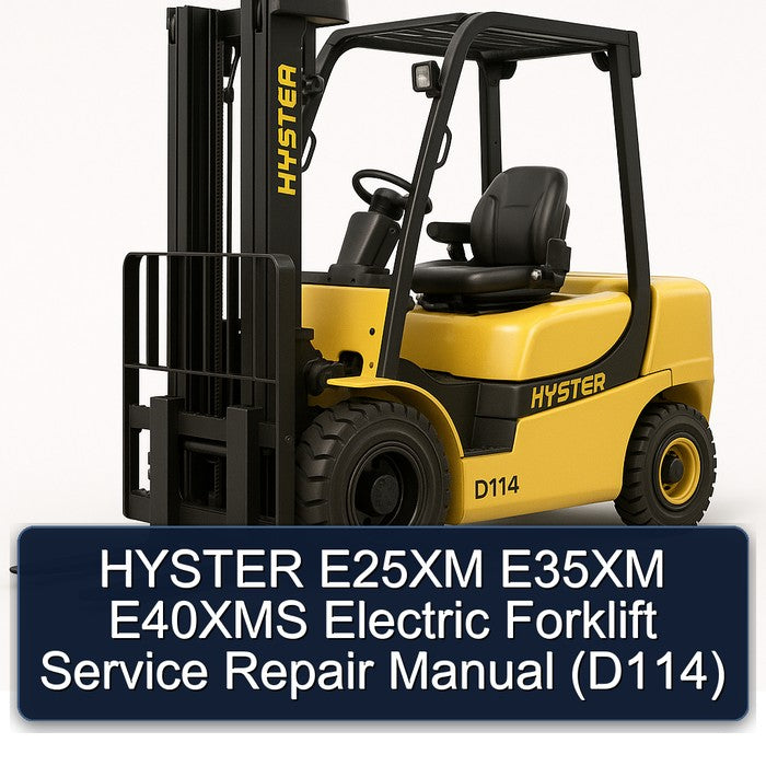 Hyster E25XM E35XM E40XMS Electric Forklift (D114) Service Repair Workshop Manual PDF