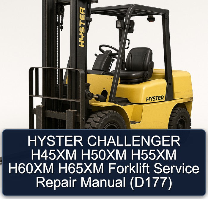 Hyster Challenger H45XM H50XM H55XM H60XM H65XM Forklift (D177) Service Repair Workshop Manual PDF