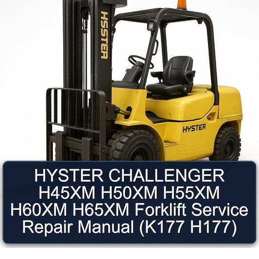 Hyster Challenger H45XM H50XM H55XM H60XM H65XM Forklift (k177 H177) Service Repair Workshop Manual