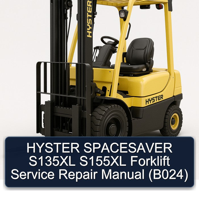 Hyster Spacesaver S135XL S155XL Forklift (B024) Service Repair Workshop Manual PDF