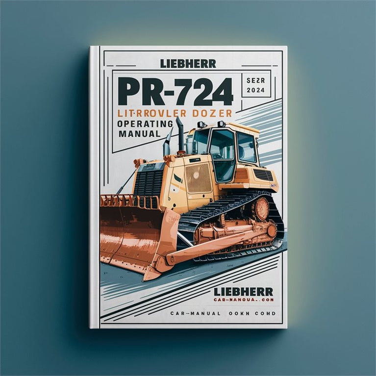 Liebherr PR724 Litronic Crawler Dozer Operators Operating Service Repair Workshop Manual PDF