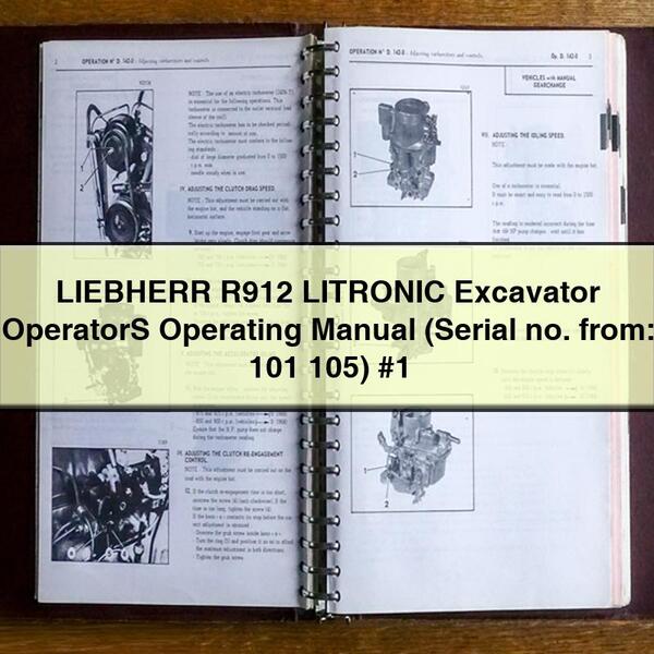 Liebherr R912 Litronic Excavator Operators Operating (serial No. From: 101 105) Service Repair Workshop Manual PDF