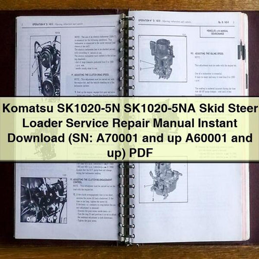 Komatsu Sk1020-5n Sk1020-5na Skid Steer Loader (sn: A70001 Up A60001 Up) Service Repair Workshop Manual