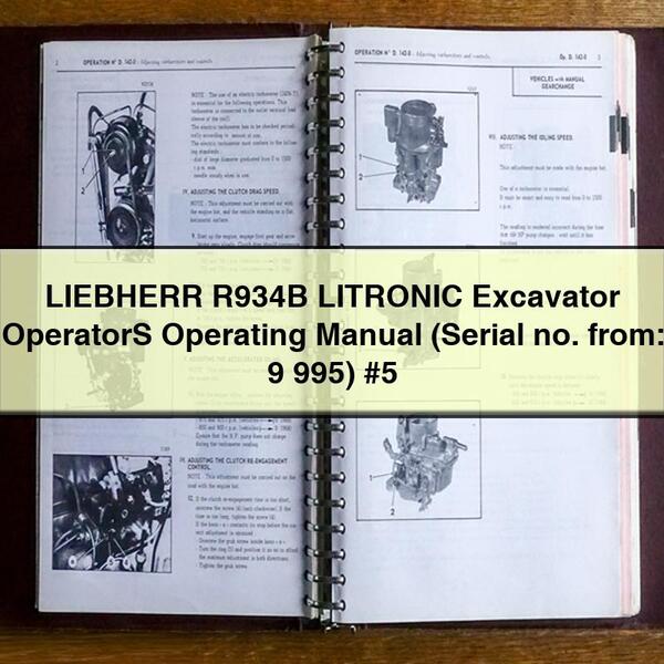 Liebherr R934B Litronic Excavator Operators Operating (serial No. From: 9 995) 5 Service Repair Workshop Manual PDF