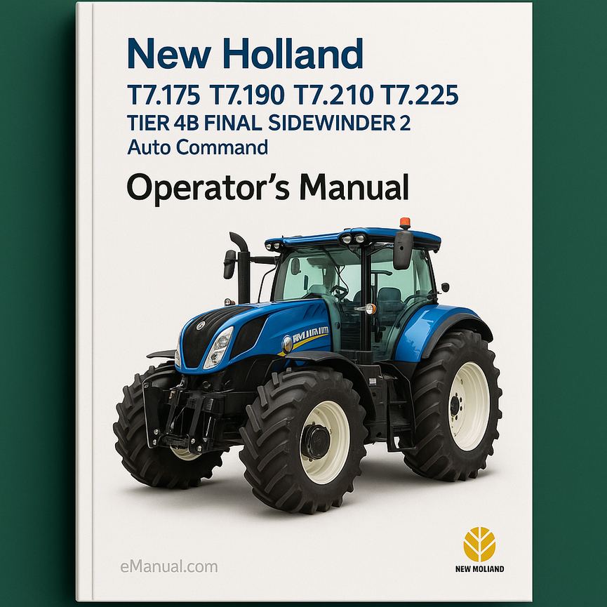 New Holland T7.175 T7.190 T7.210 T7.225 Tier 4B FINAL SIDEWINDER 2 Auto Command Tractor OperatorS Manual