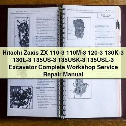 Hitachi Zaxis ZX 110-3 110M-3 120-3 130K-3 130L-3 135US-3 135usk-3 135usl-3 Excavator Service Repair Workshop Manual
