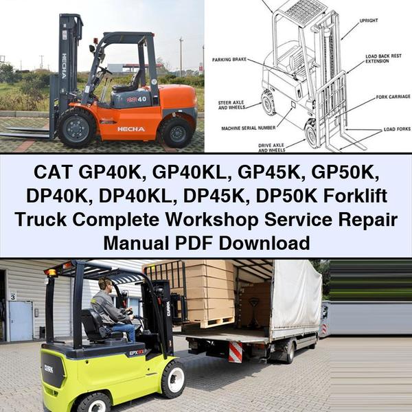 CAT GP40K GP40KL GP45K GP50K DP40K DP40KL DP45K DP50K Forklift Truck Service Repair Workshop Manual PDF