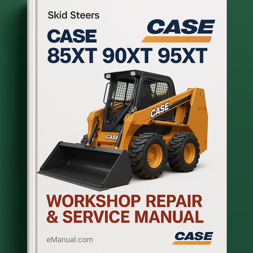 Case 85Xt 90Xt 95Xt Skid Steers Workshop Repair & Service Manual (Complete & Informative For Diy Repair)