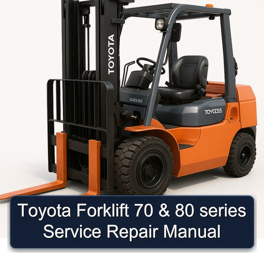 Toyota Forklift 70 80 Series Service Repair Workshop Manual