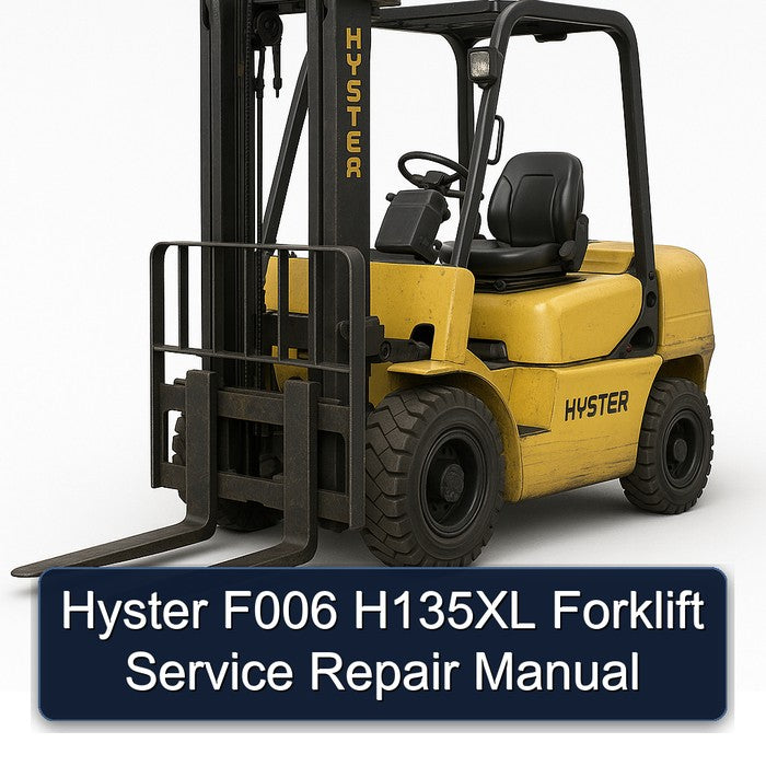Hyster F006 H135XL Forklift Service Repair Workshop Manual PDF
