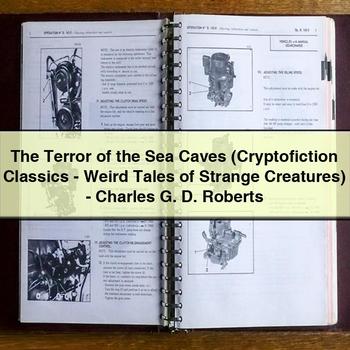 The Terror of the Sea Caves (Cryptofiction Classics-Weird Tales of Strange Creatures)-Charles G. D. Roberts