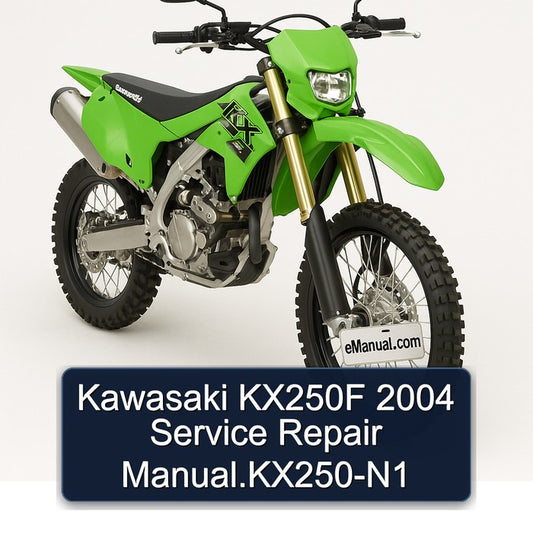 2004 Kawasaki KX Series KX250F .kx250-n1 Service Repair Workshop Manual