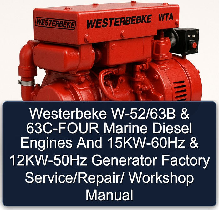 Westerbeke W-52/63b 63C-FOUR Marine Diesel Engines 15KW-60HZ 12KW-50HZ Generator / Service Repair Workshop Manual PDF