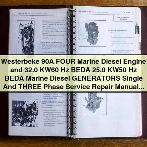 Westerbeke 90A FOUR Marine Diesel Engine and 32.0 KW60 Hz BEDA 25.0 KW50 Hz BEDA Marine Diesel GENERATORS Single And THREE Phase Service Repair Manual