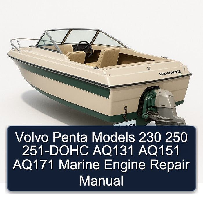 Volvo Penta Models 230 250 251-DOHC AQ131 AQ151 AQ171 Marine Engine Service Repair Workshop Manual PDF
