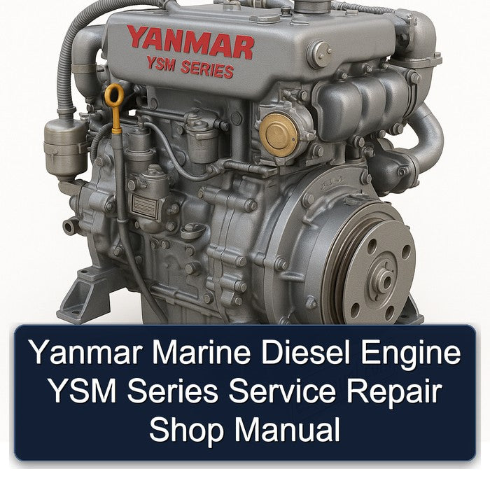 Yanmar Marine Diesel Engine YSM Series Shop Service Repair Workshop Manual PDF