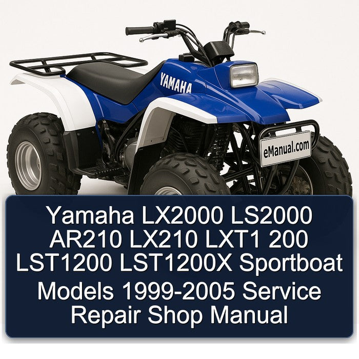 1999-2005 Yamaha LX2000 LS2000 AR210 LX210 LXT1 200 LST1200 LST1200X Sportboat Models - Shop Service Repair Workshop Manual PDF
