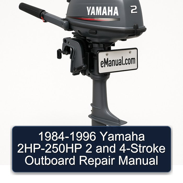 1984-1996 Yamaha 2HP-250HP 2 4-stroke Outboard Service Repair Workshop Manual PDF