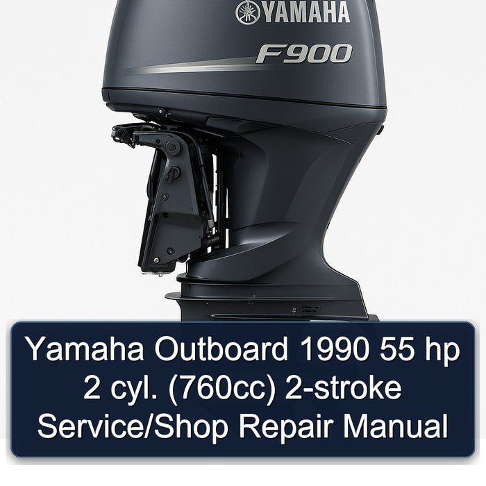 1990 Yamaha Outboard 55 Hp 2 Cyl. (760CC) 2-stroke /shop Service Repair Workshop Manual PDF