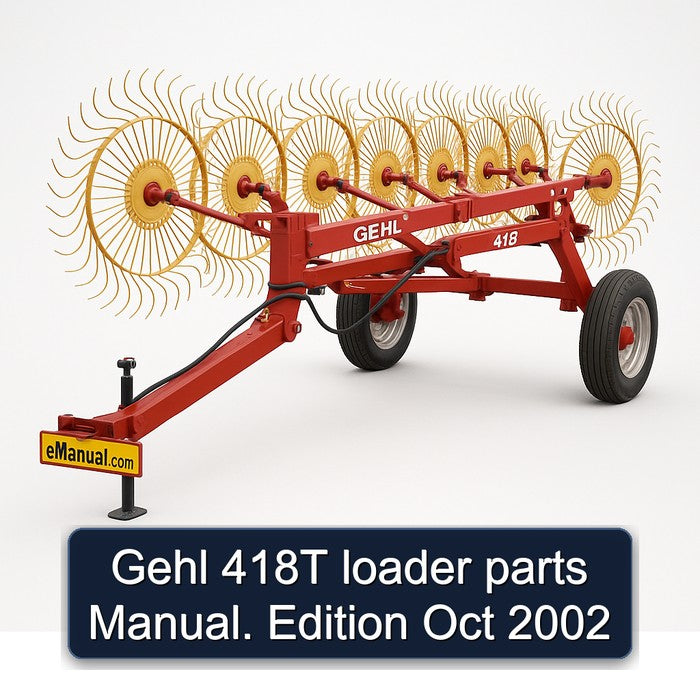 2002 Gehl 418T Loader Parts . Edition Oct Catalog PDF