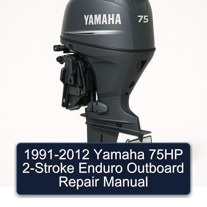 1991-2012 Yamaha 75HP 2-stroke Enduro Outboard Service Repair Workshop Manual PDF