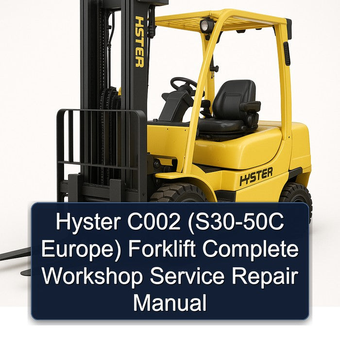 Hyster C002 (s30-50c Europe) Forklift S30 Europe Service Repair Workshop Manual PDF