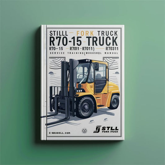 Still Fork Truck R70-15 R70-16: R7001 R7011 R7031 Training Service Repair Workshop Manual