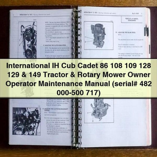 International IH Cub Cadet 86 108 109 128 129 & 149 Tractor & Rotary Mower Owner Operator Maintenance Manual (serial# 482 000-500 717)