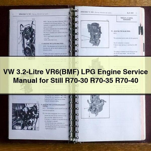 Volkswagen VW 3.2-litre Vr6(bmf) LPG Engine Still R70-30 R70-35 R70-40 Service Repair Workshop Manual