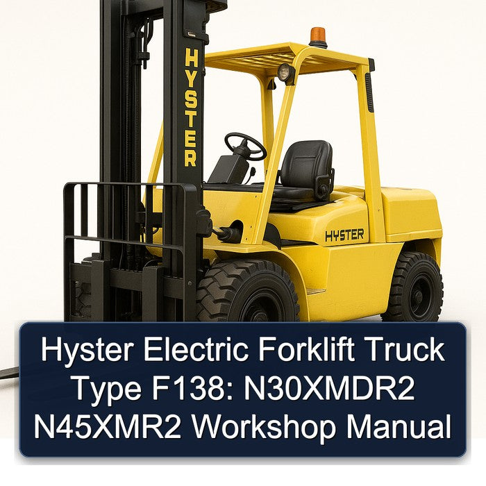 Hyster Electric Forklift Truck Type F138: N30xmdr2 N45xmr2 Service Repair Workshop Manual
