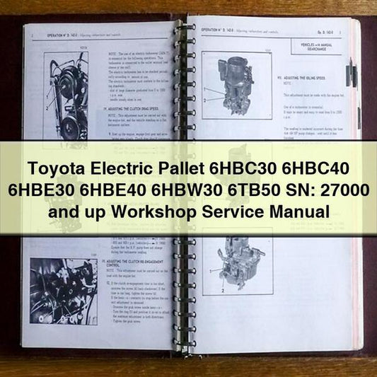 Toyota Electric Pallet 6hbc30 6hbc40 6hbe30 6hbe40 6hbw30 6tb50 Sn: 27000 Up Service Repair Workshop Manual