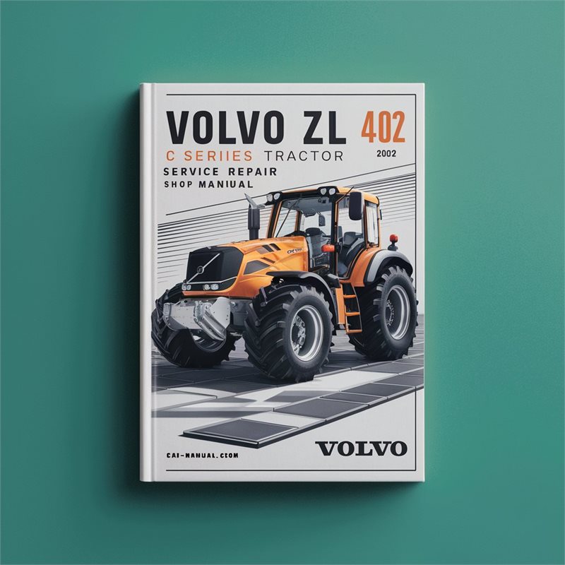 GMC C Series Volvo ZL 402 Tractor Shop Service Repair Workshop Manual PDF