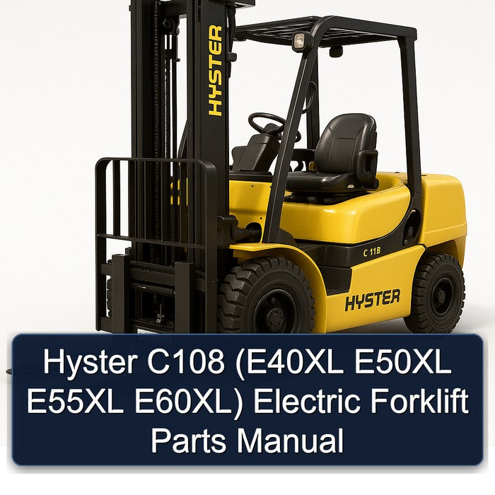 Hyster C108 (e40xl E50XL E55XL E60xl) Electric Forklift Parts Catalog PDF