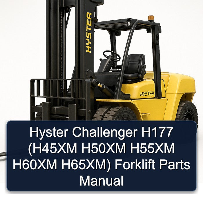 Hyster Challenger H177 (h45xm H50XM H55XM H60XM H65xm) Forklift Parts Catalog