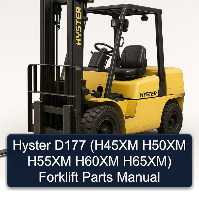 Hyster D177 (h45xm H50XM H55XM H60XM H65xm) Forklift Parts Catalog PDF
