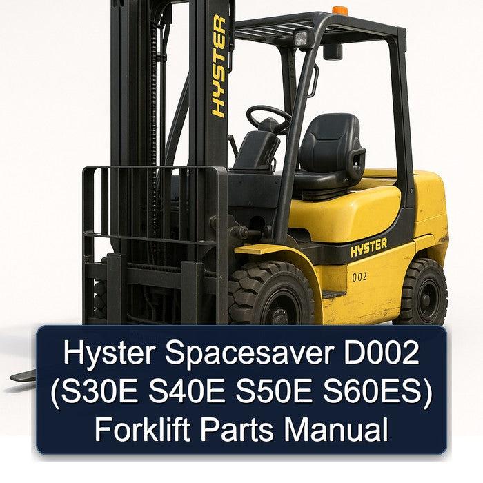 Hyster Spacesaver D002 (s30e S40E S50E S60es) Forklift Parts Catalog PDF