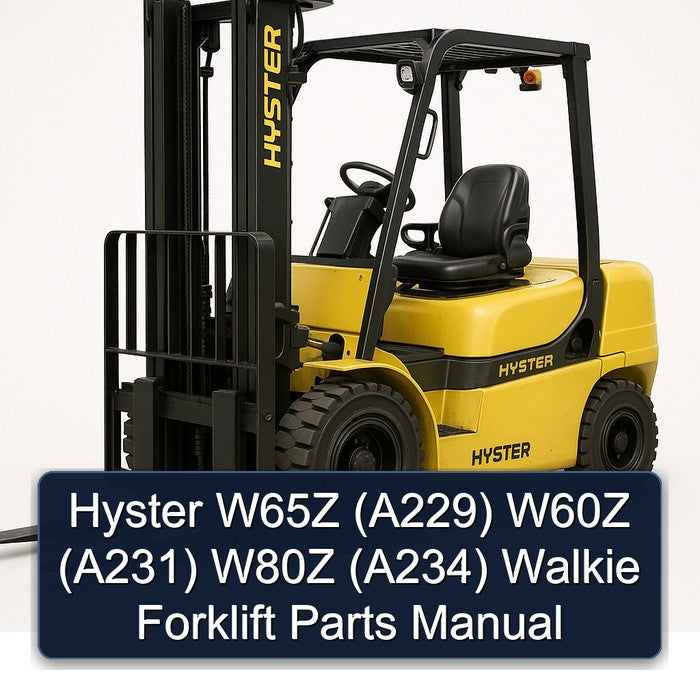 Hyster W65Z (A229) W60Z (A231) W80Z (A234) Walkie Forklift Parts Catalog PDF