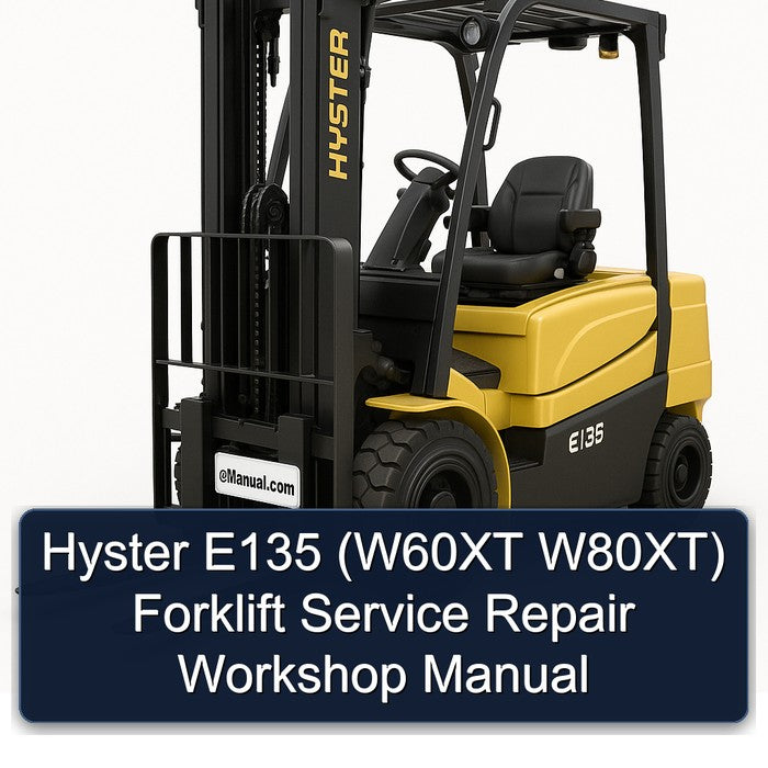 Hyster E135 (w60xt W80xt) Forklift Service Repair Workshop Manual PDF